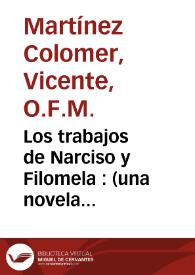 Los trabajos de Narciso y Filomela : (una novela cervantina del siglo XVIII) / Vicente Martínez Colomer; edición de Antonio Cruz Casado | Biblioteca Virtual Miguel de Cervantes