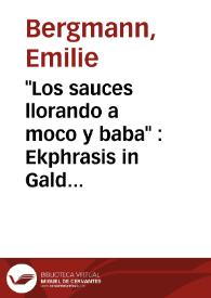 "Los sauces llorando a moco y baba" : Ekphrasis in Galdós "La de Bringas" / Emilie Bergmann | Biblioteca Virtual Miguel de Cervantes