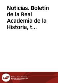 Noticias. Boletín de la Real Academia de la Historia, tomo 12 (enero 1888). Cuaderno I | Biblioteca Virtual Miguel de Cervantes