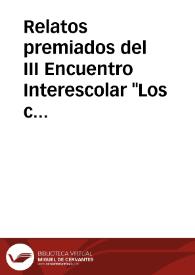 Relatos premiados del III Encuentro Interescolar "Los cuentos de la luciérnaga" | Biblioteca Virtual Miguel de Cervantes