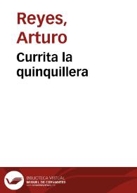 Currita la quinquillera / Arturo Reyes | Biblioteca Virtual Miguel de Cervantes