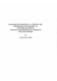 Santiago de Compostela. La defensa del paisaje en el entorno de las ciudades históricas : Leído ante los representantes de las Academias de Bellas Artes de Europa / Julio Cano Lasso | Biblioteca Virtual Miguel de Cervantes