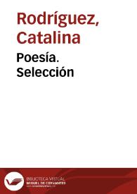 Poesía. Selección / Catalina Rodríguez | Biblioteca Virtual Miguel de Cervantes
