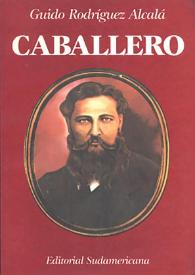 Caballero / Guido Rodríguez Alcalá | Biblioteca Virtual Miguel de Cervantes