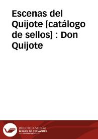 Escenas del Quijote [catálogo de sellos] : Don Quijote / diseño : A. Mingote | Biblioteca Virtual Miguel de Cervantes