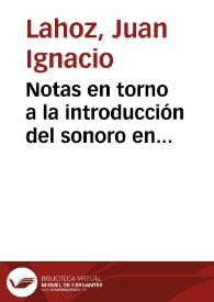 Notas en torno a la introducción del sonoro en Valencia / Juan Ignacio Lahoz | Biblioteca Virtual Miguel de Cervantes