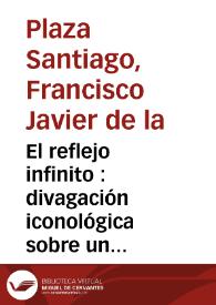 El reflejo infinito : divagación iconológica sobre un plano de "Ciudadano Kane" / Francisco Javier de la Plaza Santiago | Biblioteca Virtual Miguel de Cervantes