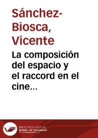 La composición del espacio y el raccord en el cine alemán a mediados de los años veinte / Vicente Sánchez-Biosca | Biblioteca Virtual Miguel de Cervantes