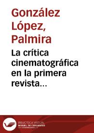 La crítica cinematográfica en la primera revista barcelonesa "Mirador" : (1929-1930) / Palmira González López | Biblioteca Virtual Miguel de Cervantes