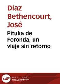 Pituka de Foronda, un viaje sin retorno / José Díaz Bethencourt | Biblioteca Virtual Miguel de Cervantes