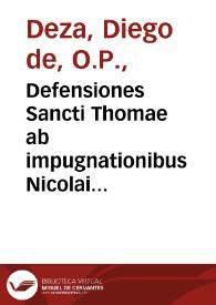 Defensiones Sancti Thomae ab impugnationibus Nicolai de Lyra magistrique Mathiae Doering propugnatoris sui | Biblioteca Virtual Miguel de Cervantes