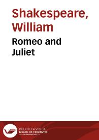 Romeo and Juliet / William Shakespeare | Biblioteca Virtual Miguel de Cervantes