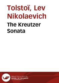 The Kreutzer Sonata / Leo Tolstoy | Biblioteca Virtual Miguel de Cervantes