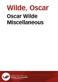 Oscar Wilde Miscellaneous / Oscar Wilde | Biblioteca Virtual Miguel de Cervantes