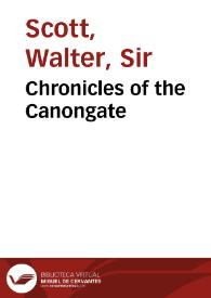 Chronicles of the Canongate / Sir Walter Scott | Biblioteca Virtual Miguel de Cervantes