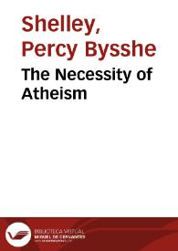 The Necessity of Atheism / Percy Bysshe Shelley | Biblioteca Virtual Miguel de Cervantes