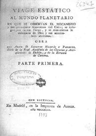 Viaje estático al mundo planetario : en el que se observan el mecanismo y los principales fenómenos del cielo; se indagan las causas físicas, y se demuestran la existencia de Dios y sus admirables atributos. Tomo 1. Parte 1ª / obra del Abate D. Lorenzo Hervás y Panduro | Biblioteca Virtual Miguel de Cervantes