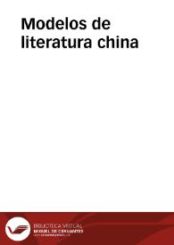 Modelos de literatura china / versión castellana de R. Vega Armentero y A. Hidalgo de Mobellán | Biblioteca Virtual Miguel de Cervantes