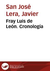 Fray Luis de León. Cronología / Javier San José Lera | Biblioteca Virtual Miguel de Cervantes