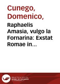 Raphaelis Amasia, vulgo la Fornarina : Exstat Romae in Aedibus Barberinis / Raphael Urbinas pinxit; Dom. Cunego sculpsit Romae 1772. | Biblioteca Virtual Miguel de Cervantes