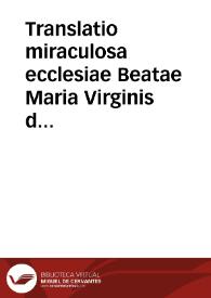 Translatio miraculosa ecclesiae Beatae Maria Virginis de Loreto | Biblioteca Virtual Miguel de Cervantes