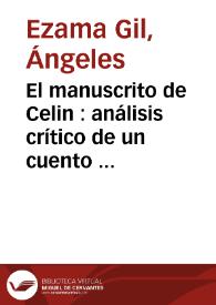 El manuscrito de Celin : análisis crítico de un cuento maravilloso galdosiano / Ángeles Ezama Gil | Biblioteca Virtual Miguel de Cervantes