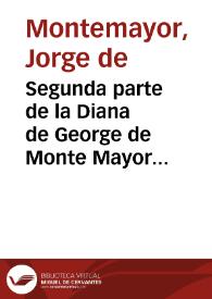 Segunda parte de la Diana de George de Monte Mayor por Alonso Perez | Biblioteca Virtual Miguel de Cervantes