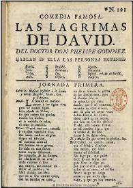 Comedia famosa, Las Lagrimas de David / del doctor don Phelipe Godinez | Biblioteca Virtual Miguel de Cervantes