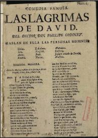 Comedia famosa, Las Lagrimas de David / del doctor don Phelipe Godinez | Biblioteca Virtual Miguel de Cervantes