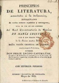 Principios de literatura acomodados a la declamación : estractados de varios autores españoles y estrangeros / Félix Enciso Castillón | Biblioteca Virtual Miguel de Cervantes