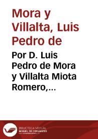 Por D. Luis Pedro de Mora y Villalta Miota Romero, Marques de Lugros ... en el pleyto con Don Salvador de Campos Verastegui, Don Francisco, y Don Eugenio Rodriguez Vara, à que ha salido Doña Maria Sanchez de Chaves, como tercera excluyente, sobre la succession del Mayorazgo, que se afirma fundado por Doña Maria Muñoz de Ayllòu [sic]... / [Lic. D. Ioseph Manuel de Roxas, Lic. D. Nicolàs Felix de Nava, Lic. D. Estevan Mauricio de Arilla] | Biblioteca Virtual Miguel de Cervantes