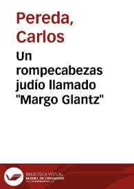 Un rompecabezas judío llamado "Margo Glantz" | Biblioteca Virtual Miguel de Cervantes