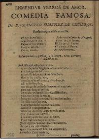 Enmendar yerros de amor / de D. Francisco Ximenez de Cisneros | Biblioteca Virtual Miguel de Cervantes