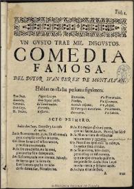 Un gusto trae mil disgustos / del doctor Iuan Perez de Montalvan | Biblioteca Virtual Miguel de Cervantes