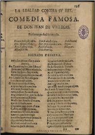 La lealtad contra su rey / de don Iuan de Villegas | Biblioteca Virtual Miguel de Cervantes