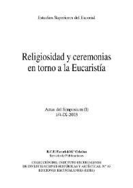 Religiosidad y ceremonias en torno a la Eucaristía : actas del Simposium (1/4-IX-2003). Tomo I / [dirección, F. Javier Campos y Fdez. de Sevilla] | Biblioteca Virtual Miguel de Cervantes