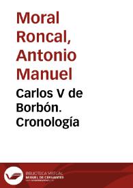 Carlos V de Borbón. Cronología / Antonio Manuel Moral Roncal | Biblioteca Virtual Miguel de Cervantes