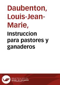 Instruccion para pastores y ganaderos / escrita en frances por el  C. Daubenton...; traducida ... por don Francisco Gonzalez... | Biblioteca Virtual Miguel de Cervantes