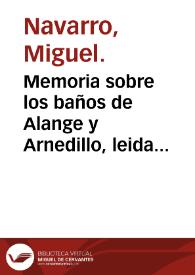 Memoria sobre los baños de Alange y Arnedillo, leida en la oposicion de 1838 / por D. Miguel Navarro. | Biblioteca Virtual Miguel de Cervantes