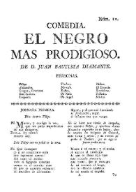 El negro mas prodigioso / de D. Juan Bautista Diamante | Biblioteca Virtual Miguel de Cervantes
