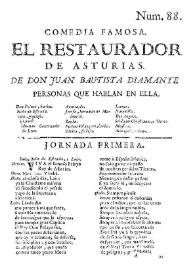 El restaurador de Asturias / de Don Juan Bautista Diamante | Biblioteca Virtual Miguel de Cervantes
