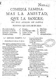 Mas la amistad que la sangre / de don Andres de Baeza | Biblioteca Virtual Miguel de Cervantes
