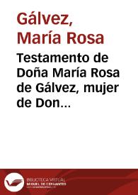 Testamento de Doña María Rosa de Gálvez, mujer de Don Joseph Cabrera Ramírez, con fecha de 30 de septiembre de 1806 | Biblioteca Virtual Miguel de Cervantes