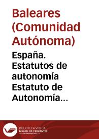 España. Estatutos de autonomía. Estatuto de Autonomía para Baleares | Biblioteca Virtual Miguel de Cervantes