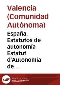 España. Estatutos de autonomía. Estatut d'Autonomia de la Comunitat Valenciana | Biblioteca Virtual Miguel de Cervantes