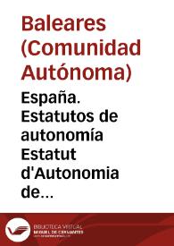 España. Estatutos de autonomía. Estatut d'Autonomia de les Illes Balears | Biblioteca Virtual Miguel de Cervantes