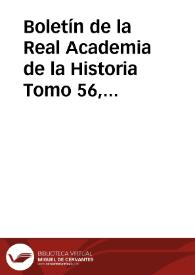 Boletín de la Real Academia de la Historia. Tomo 56, Año 1910 | Biblioteca Virtual Miguel de Cervantes