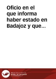 Oficio en el que informa haber estado en Badajoz y que allí no encontró nada reseñable ni persona que le pudiese informar. De vuelta a Mérida se puso en contacto con José Alsinet y notifica que ha comenzado a dibujar los bajorrelieves, frisos y cornisas del templo de Marte | Biblioteca Virtual Miguel de Cervantes