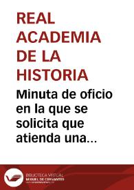 Minuta de oficio en la que se solicita que atienda una petición de la Comisión de Monumentos de Sevilla de acuerdo con la propuesta que se le hizo por la Dirección General de Instrucción Pública acerca de la venta de edificios de carácter monumental | Biblioteca Virtual Miguel de Cervantes