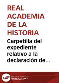 Carpetilla del expediente relativo a la declaración de Monumento Nacional al Castillo de Loarre. | Biblioteca Virtual Miguel de Cervantes